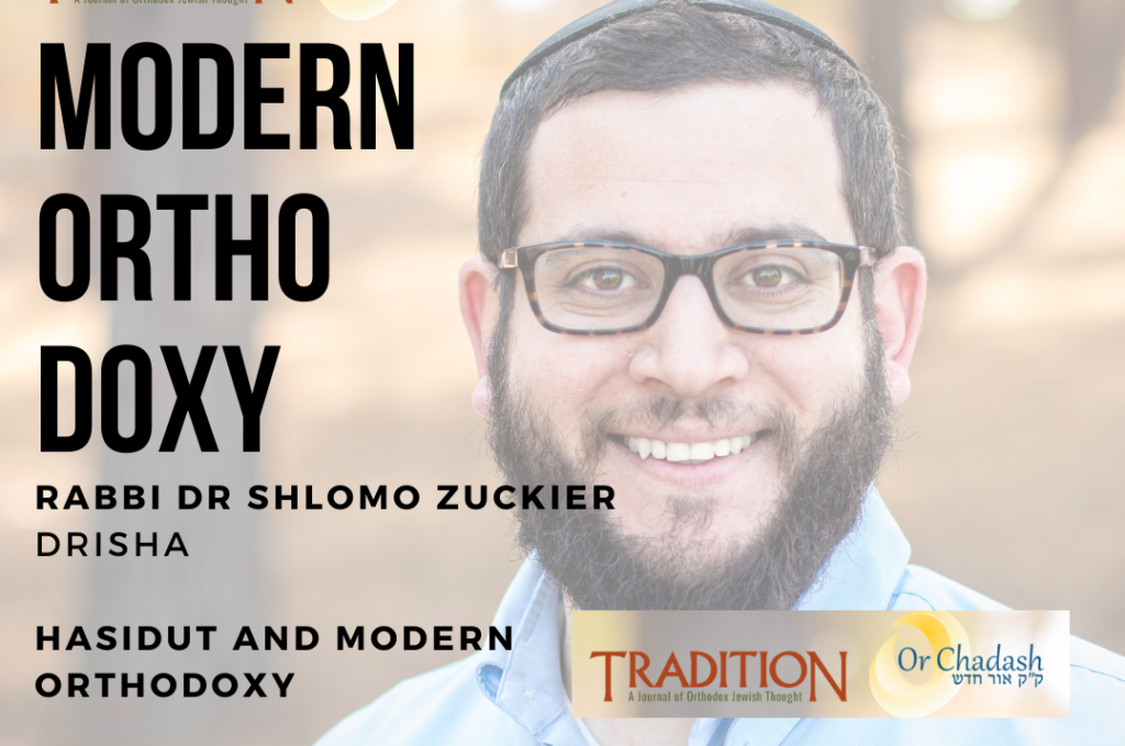 In this episode of the TRADITION/Or Chadash series, Shlomo Zuckier discusses the presence of Hasidism in contemporary Modern Orthodox life. Alon Meltzer queries Zuckier about his contribution to TRADITION’s “Rabbi Lamm Memorial Volume” which analyzed R. Lamm's approach to Hasidut and how it formulated a key element in his manifesto of Torah u-Madda.